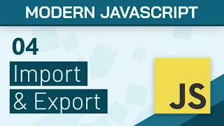 #04 - Import & Export Modules - Modern Javascript (ES6+) Tutorial