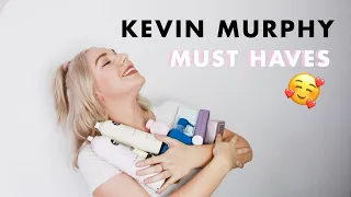 Kevin Murphy MUST HAVES!