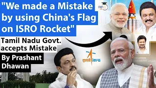 China's Flag should not be on ISRO's Rocket | Tamil Nadu Govt. Accepts Mistake After PM's Criticism