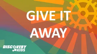 GIVE IT AWAY | A Discovery Kids Worship Cover | Lyrics & Motions