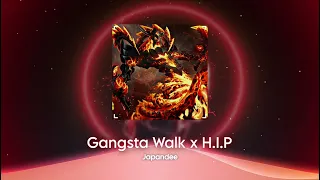 Gangsta Walk X H.I.P - (Japan Remix) | Nhạc Hot Tiktok 2023