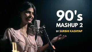 90's Mashup 2 | Surbhi Kashyap l Sing Dil Se l SDS Studios