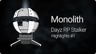 Monolith | Dayz RP Stalker | Highlights #1