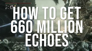 The Heir Rune Glitch | How To Get 660 Million Echoes In Bloodborne