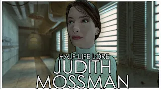 Half-Life's Manipulative Triple Spy | Judith Mossman | Full Half-Life Lore