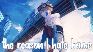 Nightcore - the reason i hate home (MUNN) - (Lyrics)