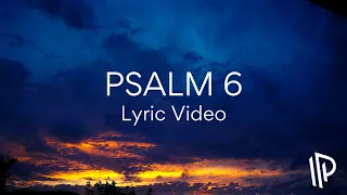 Psalm 6 (Heal Me) by The Psalms Project (feat. Deryck Box) - Official Lyric Video