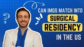 Can international medical graduates (IMGs) get into surgical residency in the US?