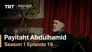 Payitaht Abdulhamid - Season 1 Episode 19 (English Subtitles)