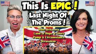 American Couple Reacts: Last Night Of The Proms! Land of Hope & Glory, Jerusalem & MORE! FIRST TIME!