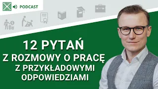 12 pytań z rozmowy o pracę z przykładowymi odpowiedziami - Podcast: #194