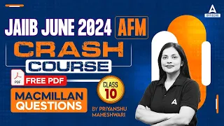JAIIB June 2024 | AFM | Macmillan Most Important Questions | Class 10