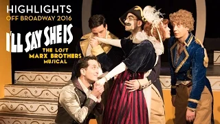 Highlights from I'LL SAY SHE IS: The Lost Marx Brothers Musical (Off Broadway 2016)