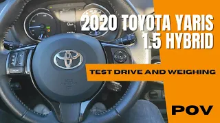 Toyota Yaris 2019 (1.5 Hybrid 100HP) | 4K POV Test Drive  | Cold Start | Weighing | Acceleration