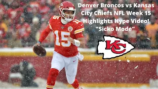 Denver Broncos vs Kansas City Chiefs NFL Week 15 Highlights Hype Video! "Sicko Mode"