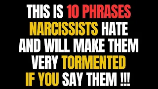 10 Phrases Narcissists Hate, And Will Make Them Very Tormented If You Say Them |NPD|Narcissism| Narc