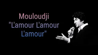 Mouloudji - L'amour L'amour L'amour