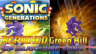 Sonic Generations PC - Remixed Green Hill w/ Darkspine Sonic Mod [60 FPS]