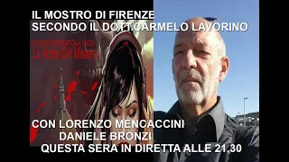 IL MOSTRO DI FIRENZE SECONDO IL DOTT. CARMELO LAVORINO -   IN DIRETTA  14 MARZO  2024