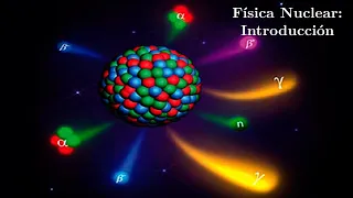 Física Nuclear: Introducción