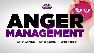 IOG - Let Us Reason Together - "Anger  Management"