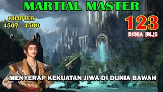 Martial Master [Part 123] - Menyerap Kekuatan Jiwa Di Dunia Bawah