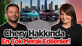 Chery hakkında tüm merak edilenleri konuştuk! (Özel Röportaj)