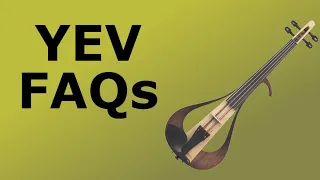 Frequently Asked Questions about the Yamaha YEV Electric Violin