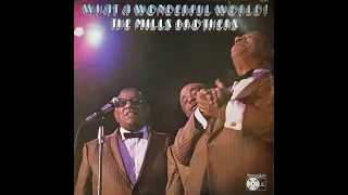 The Mills Brothers- What A Wonderful World