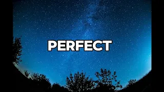 Perfect [] Official Music [] LYRICS []