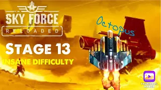 Sky Force Reloaded | octopus | stage 13 | insane difficulty