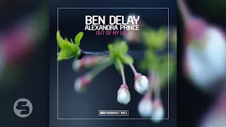 Ben Delay feat  Alexandra Prince - Out of My Life (Extended Mix)