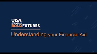 Understanding Your Financial Aid at UTSA