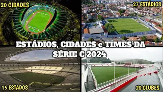 TODOS os ESTÁDIOS, TIMES e CIDADES da SÉRIE C 2024