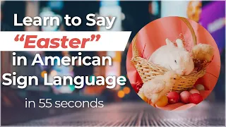 Signing in Seconds: Learn how to say EASTER in ASL! LESS THAN 40 SECONDS!