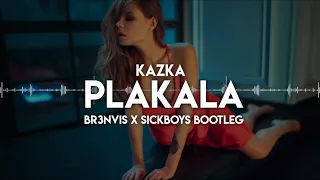 KAZKA - PLAKALA (BR3NVIS x SICKBOY BOOTLEG)  | WIOSNA 2020 FULL FREE DL