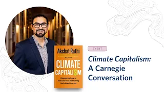 Climate Capitalism: A Carnegie Conversation