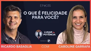 O que é felicidade para você? - com Caroline Garrafa