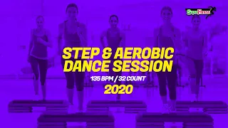 Step & Aerobic Dance Session 2020 (135 bpm/32 count) 60 Minutes Mixed for Fitness & Workout