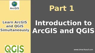 Learn ArcGIS and QGIS Simultaneously - Part 1 - Introduction to ArcGIS and QGIS