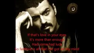 George Michael - Fast Love BEST lyrics ..♥ ♥ ♥Μy Music Lagou....