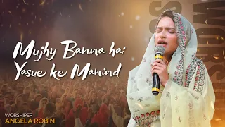 Mujhe Banna Hai YASUE Ke Manind | Angela Robin | Geet | Pastor Salik John Barkat | Barkat TV