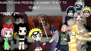 Naruto academy friends react to team7 || PART 1 || #reaction #naruto #narutoshippuden