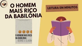 O homem mais rico da Babilônia | George S Clason