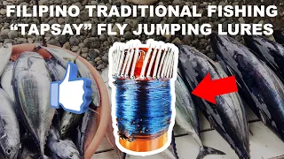 How to Catch Skipjack Tuna | Filipino Traditional Fishing TAPSAY Fly Jumping Lures (Catch and Sell)