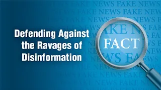 Defending Against the Ravages of Disinformation