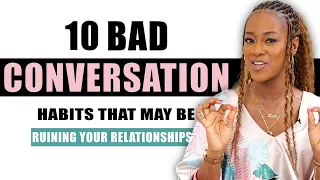 12 Bad Conversation Habits That May Be Ruining Your Relationships - Communicate with Elegance - WSE