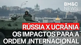 CONFLITO ENTRE RÚSSIA E UCRÂNIA: QUIAS SÃO OS IMPACTOS PARA A ORDEM INTERNACIONAL?