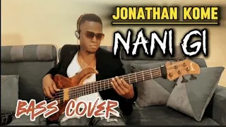 Nani GI - Jonathan Kome | Gospel music | Bass cover by O.V.Gilberto