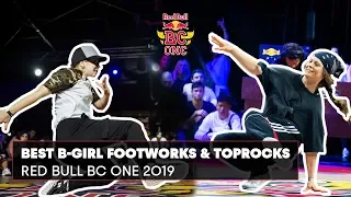 Best B-Girl Footwork and Toprock | Red Bull BC ONE | Compilation 2019